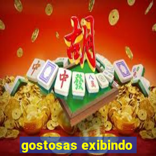 gostosas exibindo